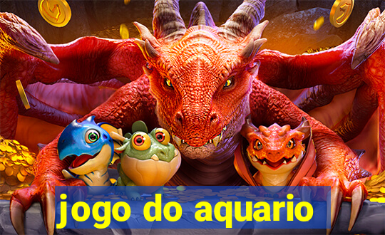 jogo do aquario